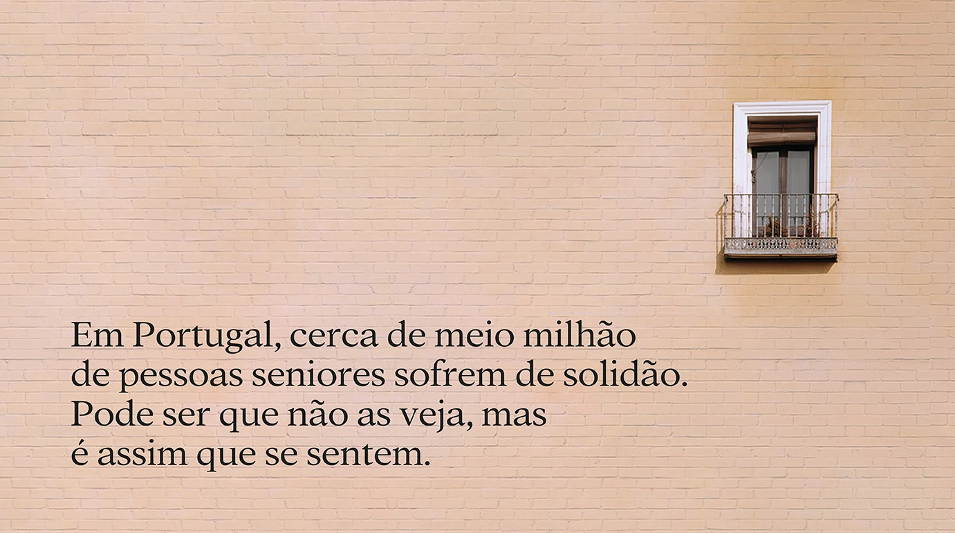 Em Portugal, cerca de meio milhão de pessoas seniores sofrem de solidão. Pode ser que não as veja, mas é assim que se sentem.
